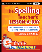E-book, The Spelling Teacher's Lesson-a-Day : 180 Reproducible Activities to Teach Spelling, Phonics, and Vocabulary, Jossey-Bass