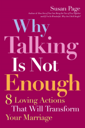 E-book, Why Talking Is Not Enough : Eight Loving Actions That Will Transform Your Marriage, Jossey-Bass