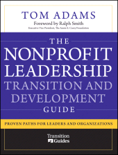 E-book, The Nonprofit Leadership Transition and Development Guide : Proven Paths for Leaders and Organizations, Jossey-Bass