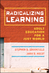 E-book, Radicalizing Learning : Adult Education for a Just World, Jossey-Bass
