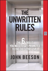 E-book, The Unwritten Rules : The Six Skills You Need to Get Promoted to the Executive Level, Jossey-Bass