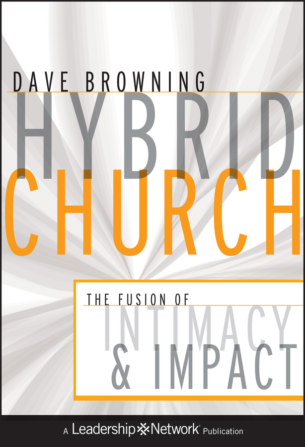 E-book, Hybrid Church : The Fusion of Intimacy and Impact, Jossey-Bass