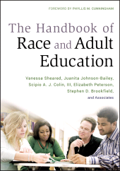 eBook, The Handbook of Race and Adult Education : A Resource for Dialogue on Racism, Jossey-Bass