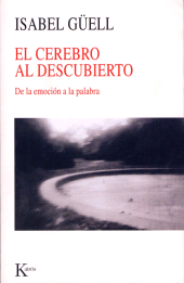eBook, El cerebro al descubierto : De la emoción a la palabra, Editorial Kairós