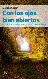 eBook, Con los ojos bien abiertos : La práctica del discernimiento en la senda espiritual, Editorial Kairós
