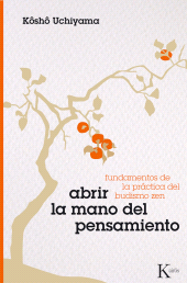 eBook, Abrir la mano del pensamiento : Fundamentos de la práctica del budismo Zen, Editorial Kairós