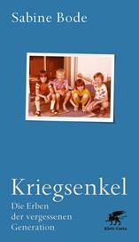 eBook, Kriegsenkel : Die Erben der vergessenen Generation, Klett-Cotta