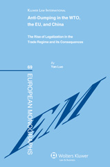 E-book, Anti-dumping in the WTO, the EU and China, Luo, Yan., Kluwer Law International