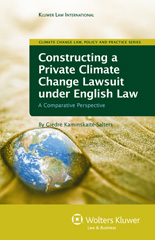 E-book, Constructing a Private Climate Change Lawsuit under English Law, Kaminskaite-Salters, Giedre, Kluwer Law International