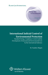 E-book, International Judicial Control of Environmental Protection, Shigeta, Yasuhiro, Kluwer Law International