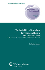 E-book, Availability of Spatial and Environmental Data in the European Union, Janssen, Katleen, Kluwer Law International