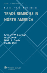 E-book, Trade Remedies in North America, Bowman, Gregory W., Kluwer Law International