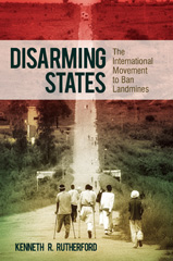 eBook, Disarming States, Rutherford, Kenneth R., Bloomsbury Publishing