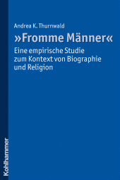 eBook, "Fromme Männer" - eine empirische Studie zum Kontext von Biographie und Religion, Kohlhammer Verlag