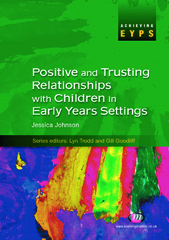 E-book, Positive and Trusting Relationships with Children in Early Years Settings, Learning Matters