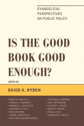 E-book, Is the Good Book Good Enough? : Evangelical Perspectives on Public Policy, Lexington Books