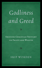 E-book, Godliness and Greed : Shifting Christian Thought on Profit and Wealth, Lexington Books