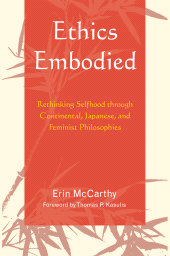 E-book, Ethics Embodied : Rethinking Selfhood through Continental, Japanese, and Feminist Philosophies, Lexington Books