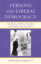 E-book, Persons and Liberal Democracy : The Ethical and Political Thought of Karol Wojtyla/John Paul II, Lexington Books