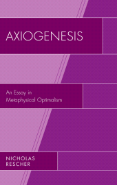 E-book, Axiogenesis : An Essay in Metaphysical Optimalism, Lexington Books