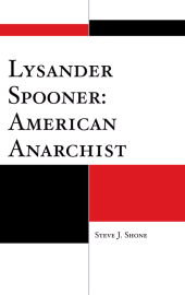 eBook, Lysander Spooner: American Anarchist, Lexington Books