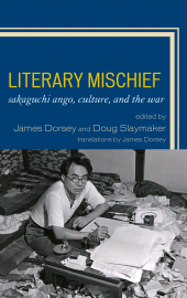 E-book, Literary Mischief : Sakaguchi Ango, Culture, and the War, Lexington Books