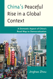 E-book, China's Peaceful Rise in a Global Context : A Domestic Aspect of China's Road Map to Democratization, Lexington Books