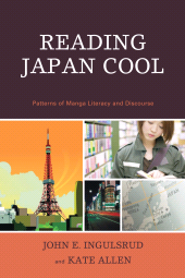E-book, Reading Japan Cool : Patterns of Manga Literacy and Discourse, Lexington Books