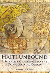 E-book, Haiti Unbound : A Spiralist Challenge to the Postcolonial Canon, Glover, Kaiama L., Liverpool University Press