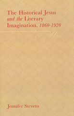 E-book, The Historical Jesus and the Literary Imagination 1860-1920, Liverpool University Press