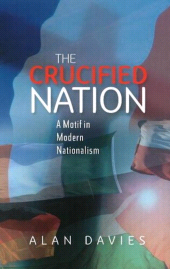 E-book, The Crucified Nation : A Motif in Modern Nationalism, Liverpool University Press