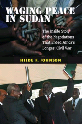 E-book, Waging Peace in Sudan : The Inside Story of the Negotiations That Ended Africa's Longest Civil War, Liverpool University Press