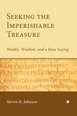 E-book, Seeking the Imperishable Treasure : Wealth, Wisdom, and a Jesus Saying, The Lutterworth Press