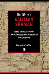 E-book, The Life of a Galilean Shaman : Jesus of Nazareth in Anthropological-Historical Perspective, The Lutterworth Press