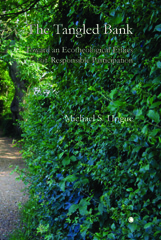 eBook, The Tangled Bank : Toward an Ecotheological Ethics of Responsible Participation, Hogue, Michael S., The Lutterworth Press