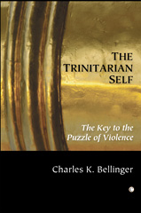 E-book, The Trinitarian Self : The Key to the Puzzle of Violence, The Lutterworth Press