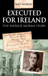 E-book, Executed for Ireland:The Patrick Moran Story, Mercier Press
