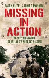 E-book, Missing in Action: The 50 Year Search for Ireland's Lost Soldier, Mercier Press