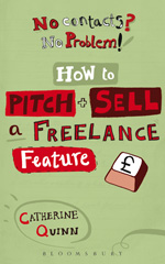 eBook, No contacts? No problem! How to Pitch and Sell a Freelance Feature, Methuen Drama