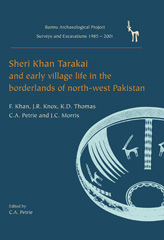 E-book, Sheri Khan Tarakai and Early Village Life in the Borderlands of North-West Pakistan : Bannu Archaeological Project Surveys and Excavations 1985-2001, Oxbow Books