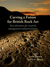 E-book, Carving a Future for British Rock Art : New Directions for Research, Management and Presentation, Oxbow Books
