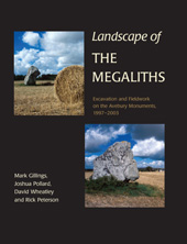 E-book, Landscape of the Megaliths : Excavation and Fieldwork on the Avebury Monuments, 1997-2003, Gillings, Mark, Oxbow Books