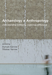 E-book, Archaeology and Anthropology : Understanding Similarity, Exploring Difference, Oxbow Books