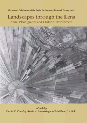 E-book, Landscapes Through the Lens : Aerial Photographs and the Historic Environment, Oxbow Books