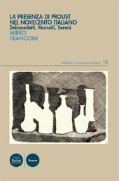 E-book, La presenza di Proust nel Novecento italiano : Debenedetti, Morselli, Sereni, Francioni, Mirko, 1976-, Pacini