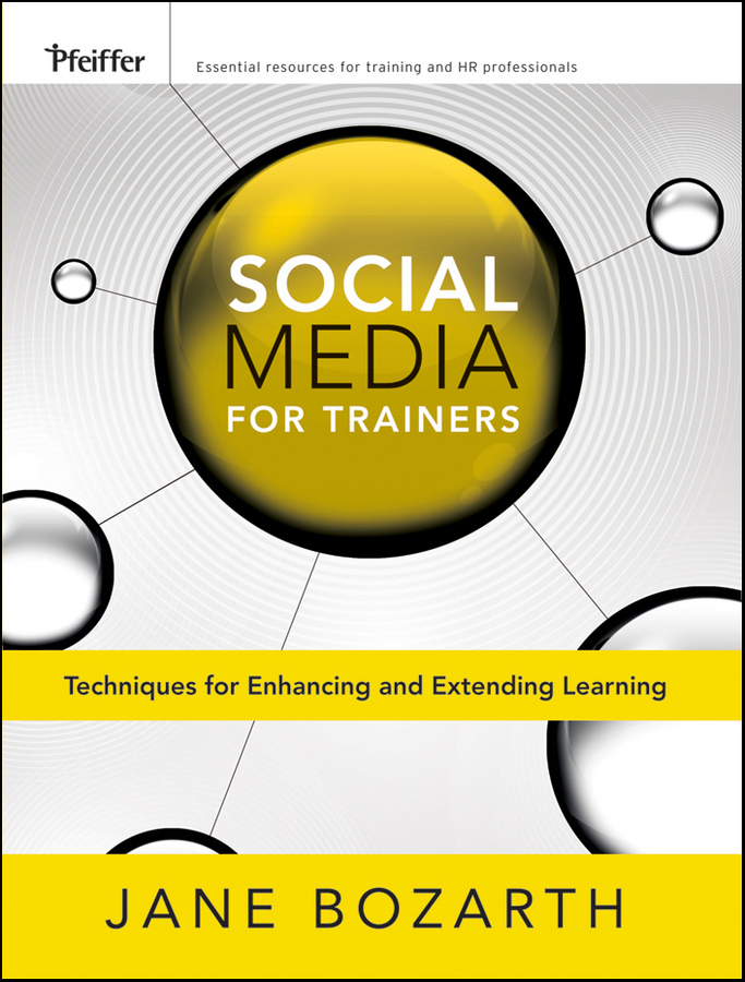 E-book, Social Media for Trainers : Techniques for Enhancing and Extending Learning, Pfeiffer