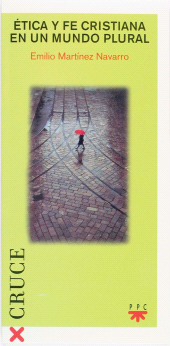 eBook, Ética y fe cristiana en un mundo plural, PPC Editorial
