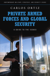 eBook, Private Armed Forces and Global Security : A Guide to the Issues, Praeger Publisher