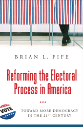 E-book, Reforming the Electoral Process in America : Toward More Democracy in the 21st Century, Praeger Publisher