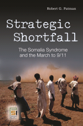 E-book, Strategic Shortfall : The Somalia Syndrome and the March to 9/11, Praeger Publisher